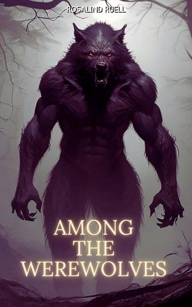 Among The Werewolves (eBook, ePUB) Among The Werewolves (eBook, ePUB)