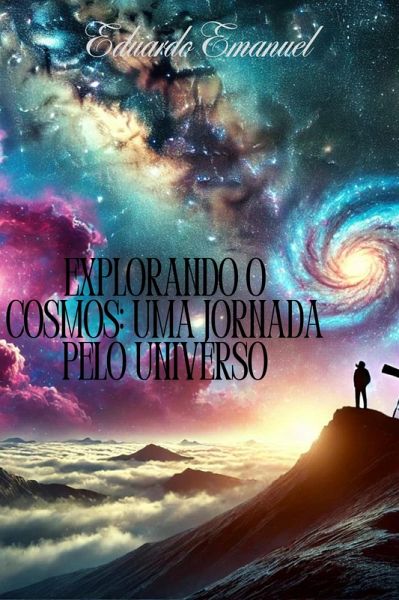Explorando o Cosmos: Uma Jornada pelo Universo (eBook, ePUB)