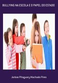 Bullying Na Escola E O Papel Do Estado (eBook, PDF)