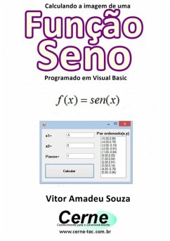 Calculando A Imagem De Uma Função Seno Programado Em Visual Basic (eBook, PDF) - Souza, Vitor Amadeu