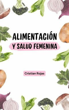 Cover Alimentación y Salud Femenina (Mental Strength, #1) (eBook, ePUB)