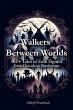 Walkers Between Worlds: 40+ Tales of... - Bild 1