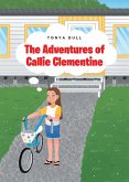 The Adventures of Callie Clementine (eBook, ePUB) The Adventures of Callie Clementine (eBook, ePUB)