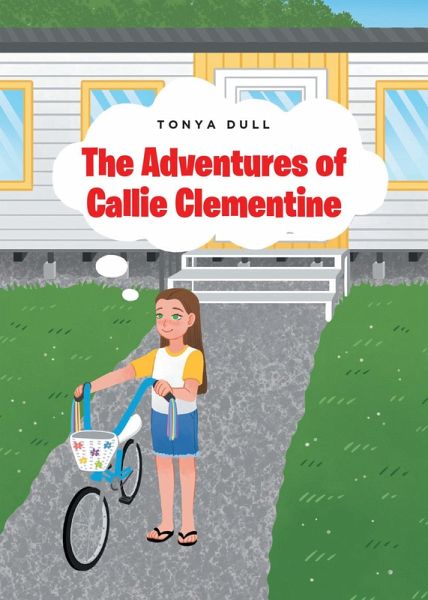 The Adventures of Callie Clementine (eBook, ePUB) The Adventures of Callie Clementine (eBook, ePUB)