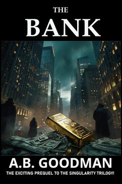 Cover The Bank: A Wall Street Financial Corruption Thriller (Singularity, #0) (eBook, ePUB)