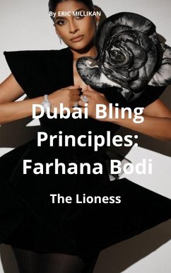 Dubai Bling Principles : Farhana Bodi, The Lioness (eBook, ePUB) - Millikan, Eric