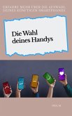 Die Wahl deines Handys (eBook, ePUB)