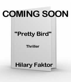 Pretty Bird (eBook, ePUB) - Faktor, Hilary