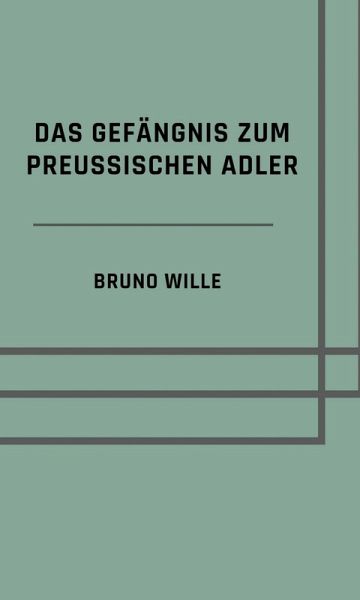 Das Gefängnis zum Preußischen Adler (eBook, ePUB)