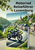 Motorrad Reiseführer Luxemburg (eBook, ePUB)