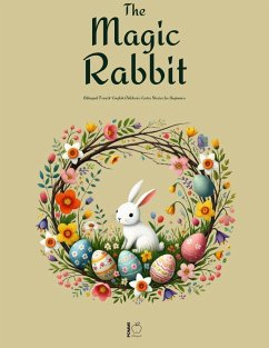 Laurent, the Magic Rabbit: Bilingual French-English Children's Easter Stories for Beginners (eBook, ePUB) - Bilingual, Pomme