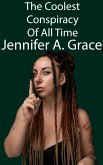 The Coolest Conspiracy Of All Time (eBook, ePUB) The Coolest Conspiracy Of All Time (eBook, ePUB)