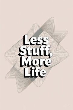 Less Stuff, More Life (eBook, ePUB) - Allam, Salah