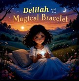 Delilah and the Magical Bracelet (eBook, ePUB)