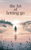 The Art of Letting Go (Psychology, #1) (eBook, ePUB)