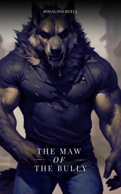 The Maw Of The Bully (eBook, ePUB) - Ruell, Rosalind