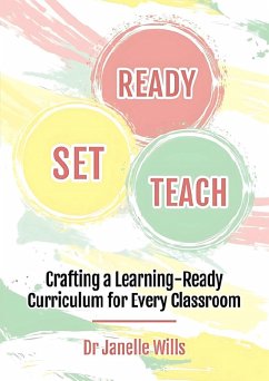 Ready, Set, Teach: Crafting a Learning-Ready Curriculum for Every Classroom (eBook, ePUB) - Wills, Janelle