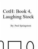 CotH: Book 4, Laughing Stock (Chronicles of the Handlers, #4) (eBook, ePUB) CotH: Book 4, Laughing Stock (Chronicles of the Handlers, #4) (eBook, ePUB)