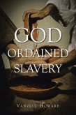 GOD ORDAINED SLAVERY (eBook, ePUB)