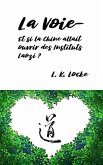 La Voie- Et si la Chine allait ouvrir des Instituts Laozi ? (eBook, ePUB) La Voie- Et si la Chine allait ouvrir des Instituts Laozi ? (eBook, ePUB)