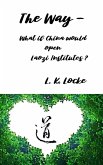 The Way - What if China would open Laozi Institutes ? (eBook, ePUB)