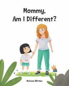 Mommy, Am I Different? (eBook, ePUB) - Wittke, Melissa