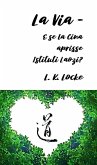 La Via - E se la Cina aprisse Istituti Laozi? (eBook, ePUB) La Via - E se la Cina aprisse Istituti Laozi? (eBook, ePUB)