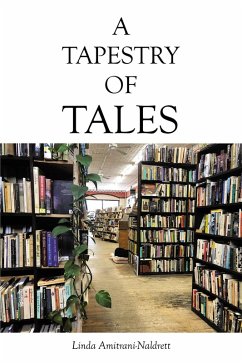 A Tapestry of Tales (eBook, ePUB) - Amitrani-Naldrett, Linda