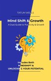 Mind Shift & Growth: A Dual Guide to Positivity & Potential (eBook, ePUB)