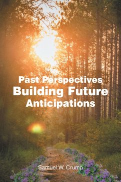 Cover Past Perspectives Building Future Anticipations (eBook, ePUB)