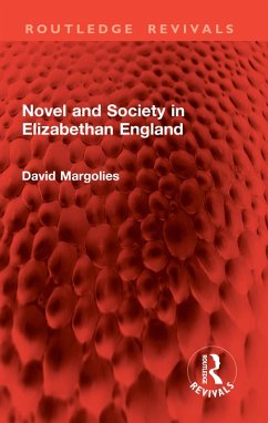 Novel and Society in Elizabethan England (eBook, ePUB) - Margolies, David