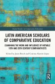 Latin American Scholars of Comparative Education (eBook, ePUB) Latin American Scholars of Comparative Education (eBook, ePUB)