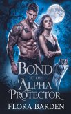 Bond to the Alpha Protector (eBook, ePUB)