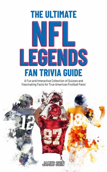 The Ultimate NFL Legends Trivia Guide (eBook, ePUB)
