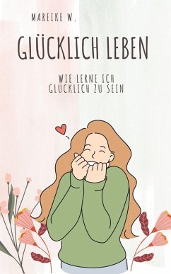Cover Glücklich leben (eBook, ePUB)