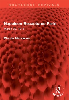 Napoleon Recaptures Paris (eBook, ePUB) - Manceron, Claude