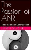 The Passion of ANR (eBook, ePUB)