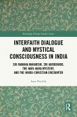 Interfaith Dialogue and Mystical Consciousness in India (eBook, ePUB) Interfaith Dialogue and Mystical Consciousness in India (eBook, ePUB)