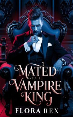 Mated To The Vampire King (eBook, ePUB) - Rex, Flora