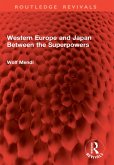Western Europe and Japan Between the Superpowers (eBook, PDF) Western Europe and Japan Between the Superpowers (eBook, PDF)