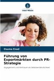 Führung von Exportmärkten durch PR-Strategie