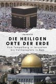 Die heiligen Orte der Erde