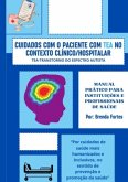 CUIDADOS COM O PACIENTE COM TEA - TRANSTORNO DO ESPECTRO AUTISTA NO CONTEXTO CLÍNICO/HOSPITALAR
