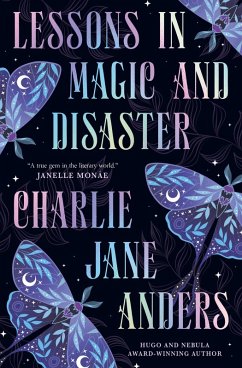 Lessons in Magic and Disaster (eBook, ePUB) - Jane Anders, Charlie