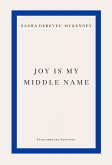 Joy Is My Middle Name (eBook, ePUB)