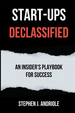 Start-Ups DECLASSIFIED (eBook, ePUB) Start-Ups DECLASSIFIED (eBook, ePUB)