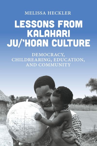 Lessons from Kalahari Ju/'hoan Culture (eBook, ePUB) Lessons from Kalahari Ju/'hoan Culture (eBook, ePUB)
