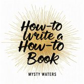 How-to write a how-to book (eBook, ePUB)