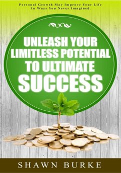 Cover Unleash Your Limitless Potential To Ultimate Success (eBook, ePUB)