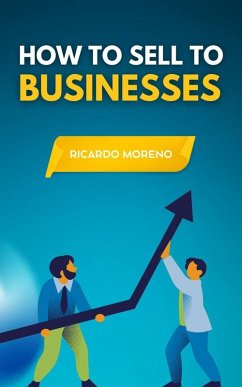 How to Sell to Businesses (How to Achieve Success, #1) (eBook, ePUB) - Moreno, Ricardo